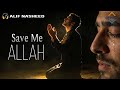 SAVE ME ALLAH - Emotional Nasheed (Vocals Only)