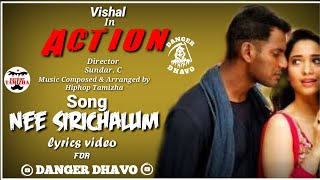 Action movie ||Vishal, Tamannaah,  Nee Sirichalum song lyrics video Danger|| Dhavo