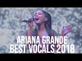 Ariana Grande's BEST VOCALS in 2018!