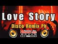 Love Story - Disco Remix Ph ( Jm Bargasa Remix Official ) remix 2024 | Disco remix 2024