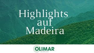 Madeira: Highlights - OLIMAR-Version (Kurz)