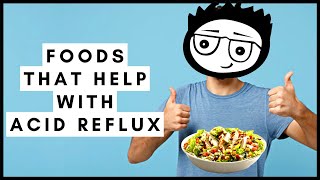 These Are The Foods That Help With Acid Reflux