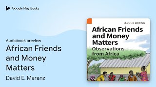 African Friends and Money Matters by David E. Maranz · Audiobook preview