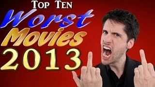 Top 10 Worst movies 2013