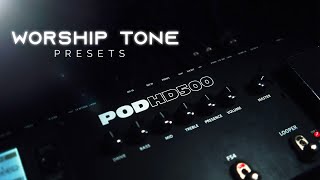 POD HD-500 PRESETS // Worship/Indie/Rock