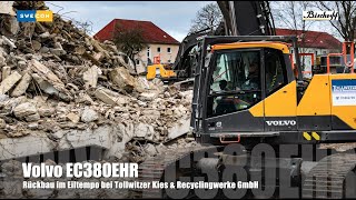 Volvo EC380EHR.... Rückbau im Eiltempo durch Firma Tollwitzer.