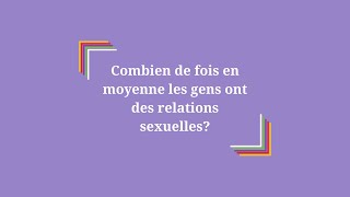 Combien de fois en moyenne les gens ont des relations sexuelles? | Tel-jeunes