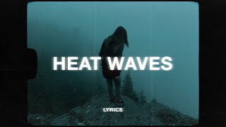 Glass Animals - Heat Waves (Slowed TikTok) (Lyrics) | sometimes all i think about is you late nights