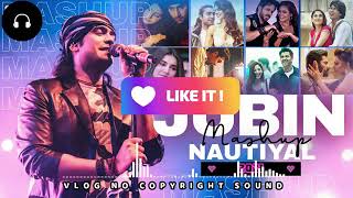 Jubin Nautiyal   Mashup 2021 Copyright Free || Vlog No Copyright Sound || #JubinNautiyal #1500 sub36