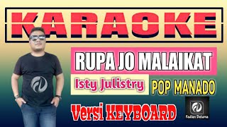 Karaoke RUPA JO MALAIKAT Isty Julistry Pop Manado Versi Keyboard