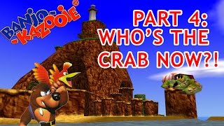 First Playthrough Banjo-Kazooie Part 4: Who's The Crab Now Bitch!?