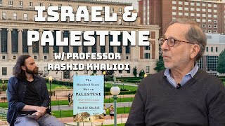 The Israel & Palestine Conflict Explained w/ Rashid Khalidi