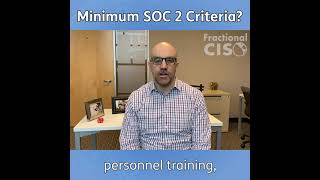 The Minimum Criteria for SOC 2? Security and Confidentiality Explained.