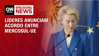 Líderes anunciam acordo entre Mercosul-UE | LIVE CNNl