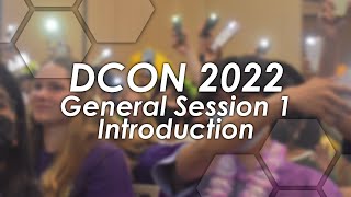 DCON 2022 - General Session 1 Introduction
