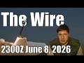 The Wire - June 8, 2026