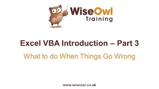 Excel VBA Introduction Part 3 - What to do When Things Go Wrong (Errors and Debugging)
