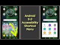 The Android 9.0 Accessibility Shortcut Menu