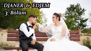 Evlenme düğünü - DJANER \u0026 EDJEM ( 3 Bölüm )