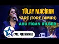 Tülay Maciran - Yarê (Tore Bımıri) & Ahu Figan Dilber | Canlı Performans 2024