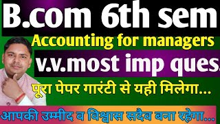 accounting for managers v.v.most imp questions for exam 2024 | management ac imp ques 2024