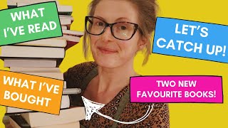 Bookish Chat! 📚 What I’ve read \u0026 what I've bought (incl. two new favourite books!)