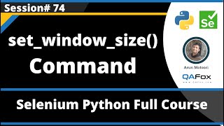 set_window_size() Command in Selenium Python (Session 74)