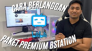 CARA BERLANGGANAN PAKET PREMIUM BSTATION | LANGGANAN PAKET PREMIUM BSTATION