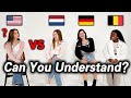 Can American Understand Dutch and German? (Belgium, Germany, Netherlands)