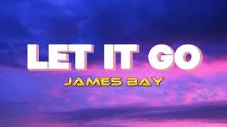Download Mp3 Let It Go - James Bay (Audio + Lyrics) HQ