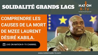 COMPRENDRE LES CAUSES DE LA MORT DE MZEE LAURENT DÉSIRÉ KABILA