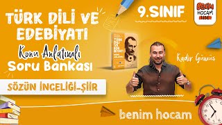 1) 9.Sınıf - Türk Dili ve Edebiyatı - Sözün İnceliği - Şiir - Kadir GÜMÜŞ - 2025