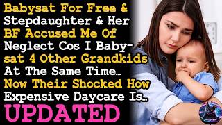 UPDATE Ungrateful Stepdaughter&BF Accused Me Of Neglect Cos I Babysat 4 Other Grandkids~ AITA