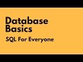 SQL For Everyone - Tutorial 1 - Database Basics