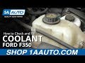 How to Check and Fill Coolant 08-19 Ford F-350