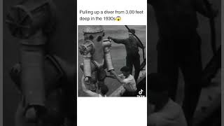 Pulling Up A Diver From 3,000 Feet Deep in the 1930's |  #reels #trendingshorts #shortsvideo