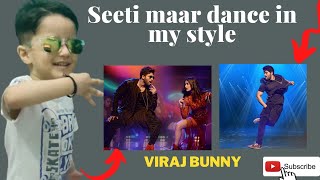 Seeti maar song 😎😍❤️ | DJ song | Allu Arjun Song ||  Viraj Bunny ||