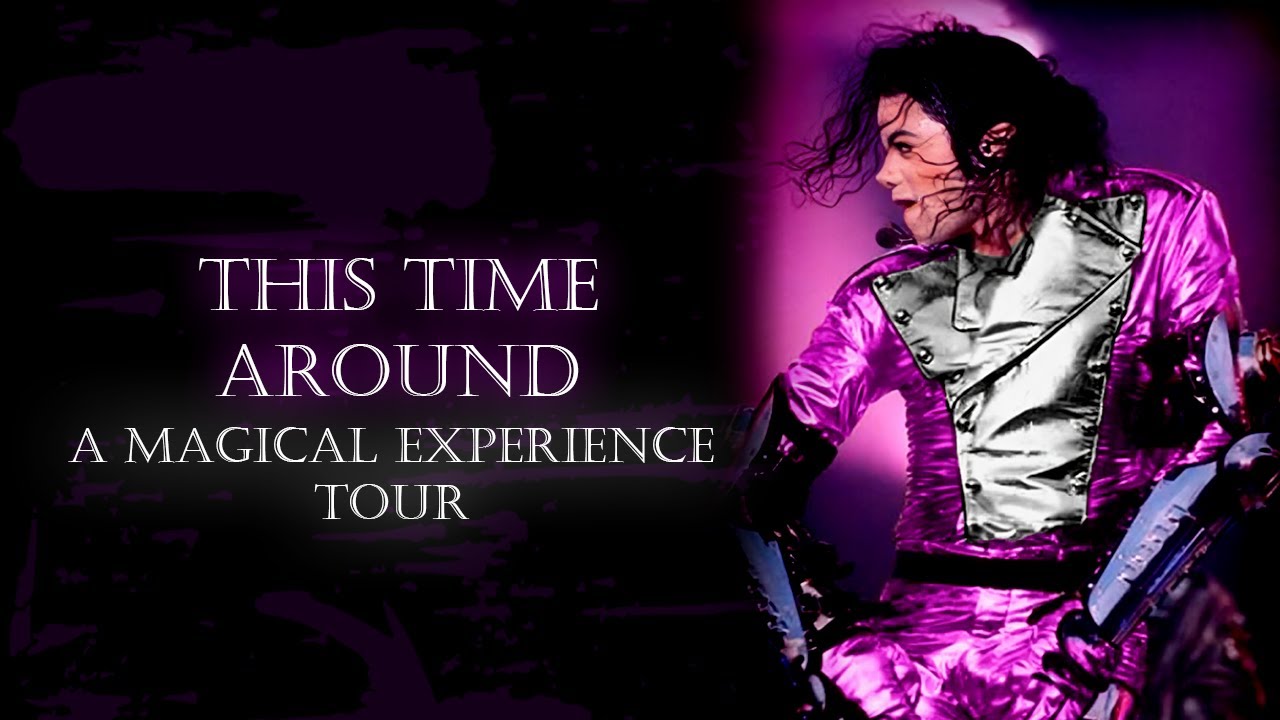 Michael Jackson - This Time Around (Bonus) - A Magical Experience Tour ...