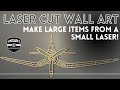 Create oversized wall art on a smaller Diode Laser