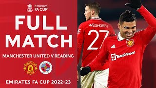 FULL MATCH | Manchester United 3-1 Reading | Fourth Round | Emirates FA Cup 2022-23