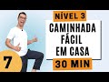 CAMINHADA EM CASA 10MIL PASSOS - 7 | NÍVEL 3 | Exercícios sem impacto para emagrecer