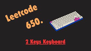 Leetcode 650 - 2 Keys Keyboard - Python
