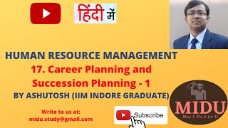 HUMAN RESOURCE MANAGEMENT - 17. Career Planning and Succession Planning - 1 (Hindi)
