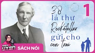 [Sách nói] 38 Lá Thư Rockefeller Gửi Cho Con Trai - Tập 1 | Thùy Uyên