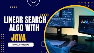 Linear Search Algorithm Using JAVA Programming in Bangla