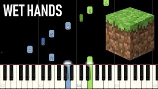 Minecraft - Wet Hands (Piano Tutorial) [Synthesia]