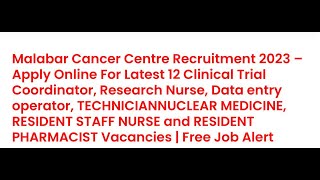 MALABAR CANCER CENTRE RECRUITMENT 2023 FULL DETAILS MALAYALAM | DR RANI S MOHAN | LATEST GOVT JOBS |