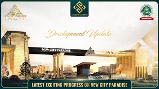 New City Paradise | Building Dreams, Creating Paradise | Development Update | NOC Approved Project