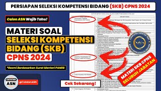 Materi Soal SKB CPNS 2024 Seluruh Jabatan Resmi dari KemenPANRB – Kisi-Kisi Soal SKB CPNS T.A 2024