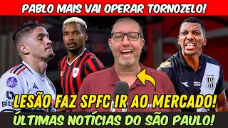 🚨PÉSSIMA NOTÍCIA! | PABLO MAIS VAI OPERAR, THIAGO MENDES, JEAN DIAS, NOVORIZONTINO E+ NOTÍCIAS SPFC